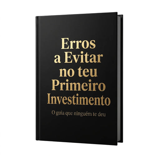 Erros a evitar no teu primeiro investimento